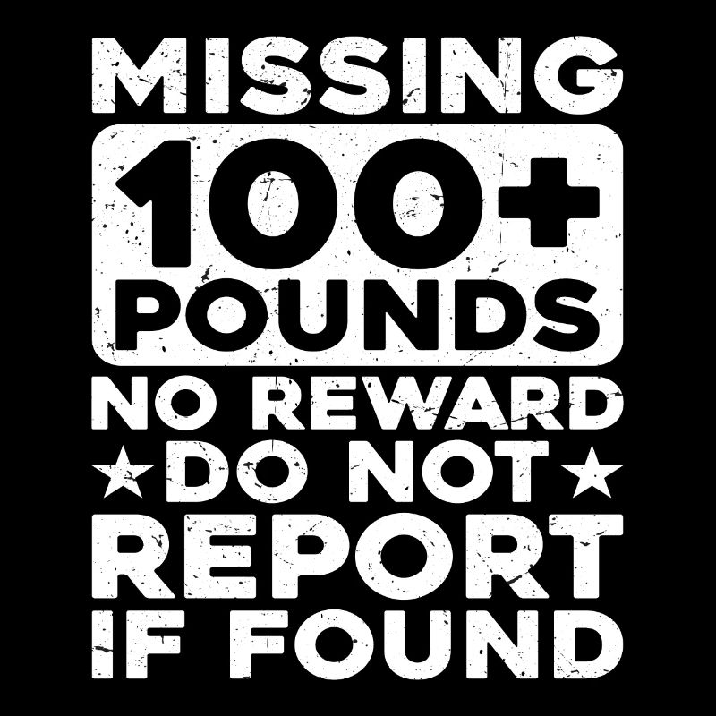 Missing 100+ Pounds, No Reward, Do Not Report
