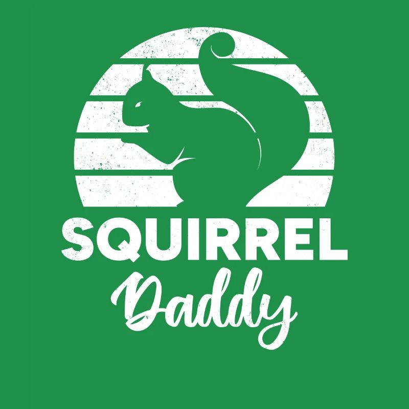 Squirrel Owner Squirrel Dad Squirrel Daddy Squirre