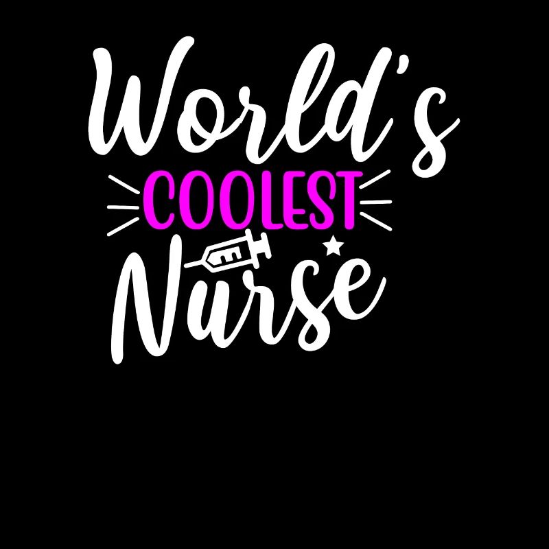 Worlds Coolest Nurse