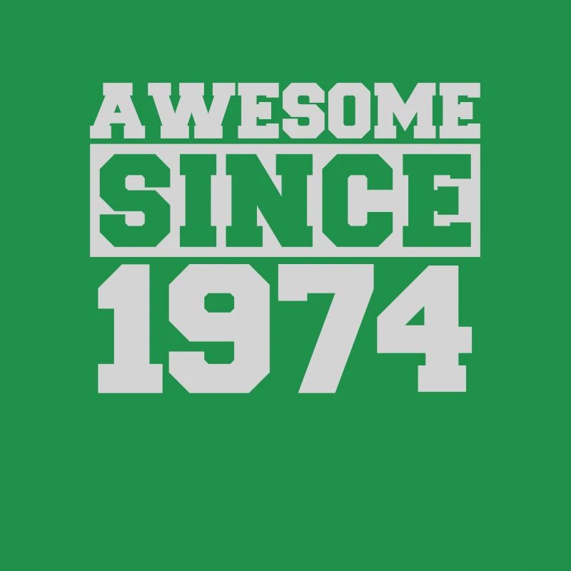 Awesome since 1974