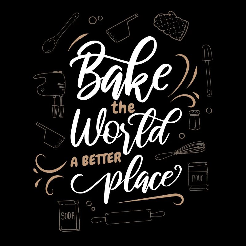 Bake The World A Better Place Konditorin Bäckerin