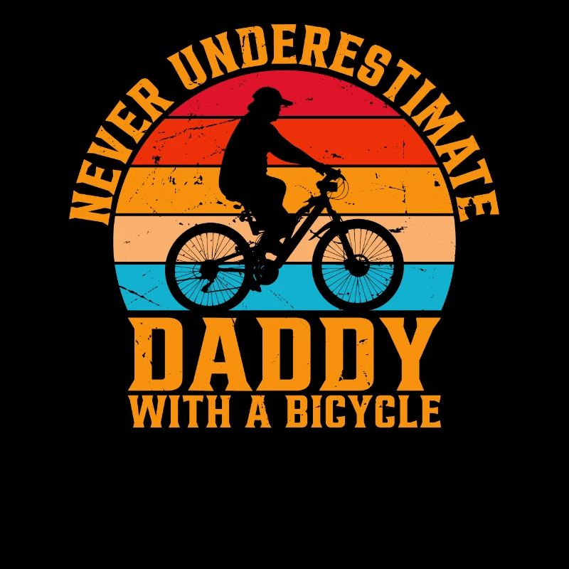 Never Underestimate Daddy With A Bicycle Cycling D