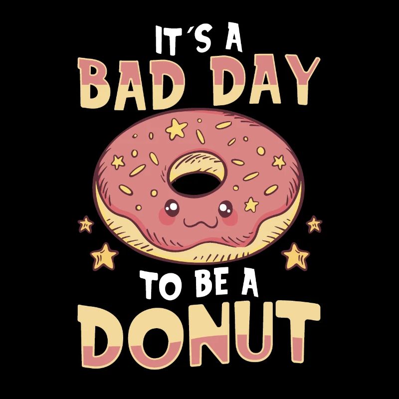 Its A Bad Day To Be A Donut