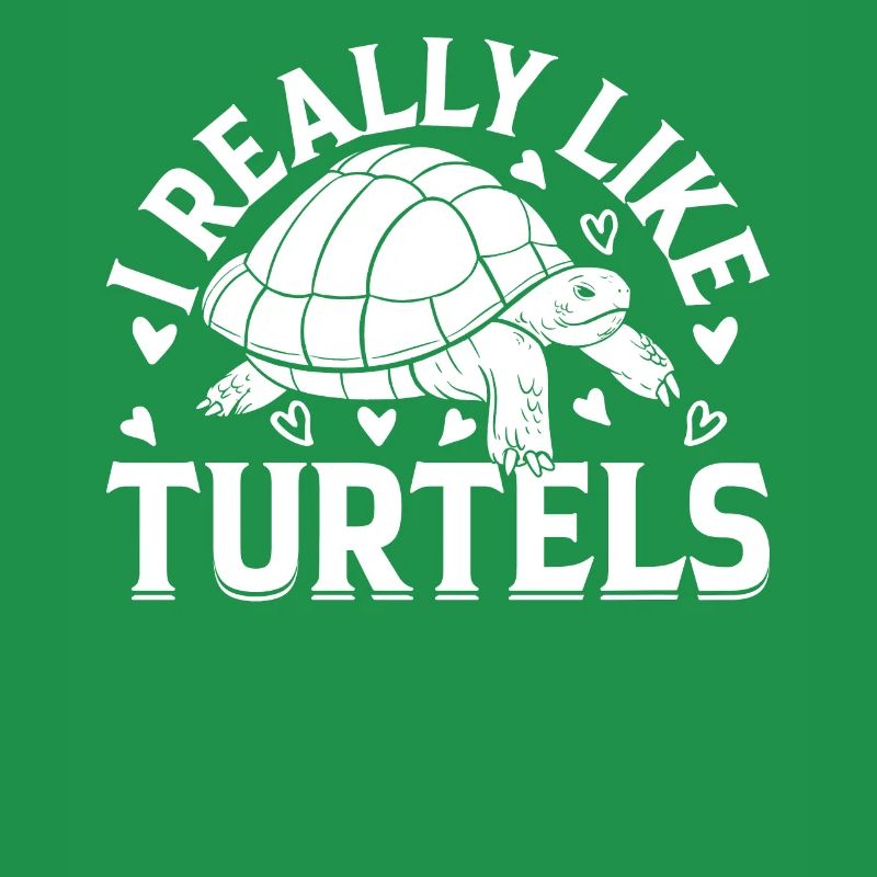 Sea Turtle Lover Cute Turtle - I Really Like Turtl