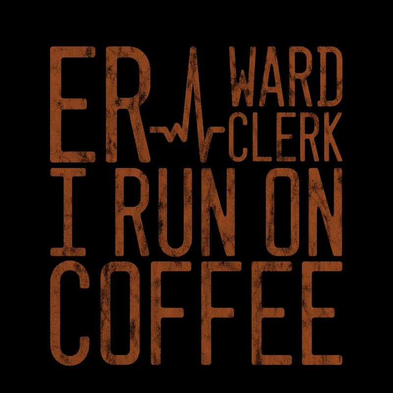 Er Ward Clerk I Run On Coffee 3