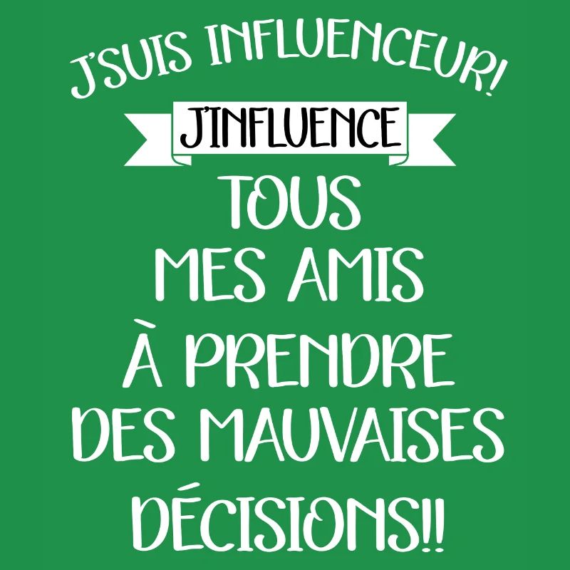J'suis influenceur j'influence tous mes amis