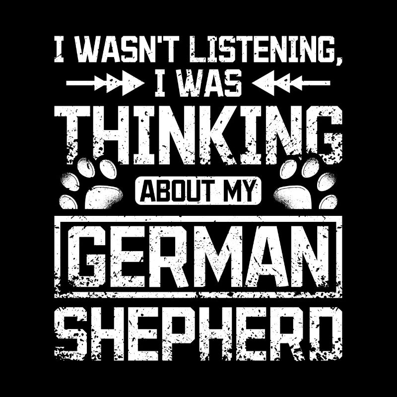I was thinking about my german shepherd