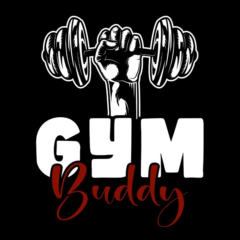 NEVER GIVE UP, GYM BUDDY