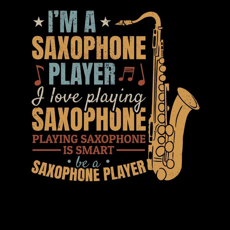 Saxophone Player Saxophonist - I'm A Saxophone Pla