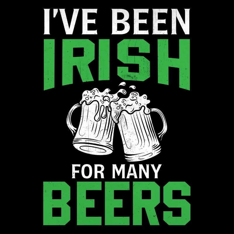 St.Patricks Day Saying I've Been Irish For Many Be