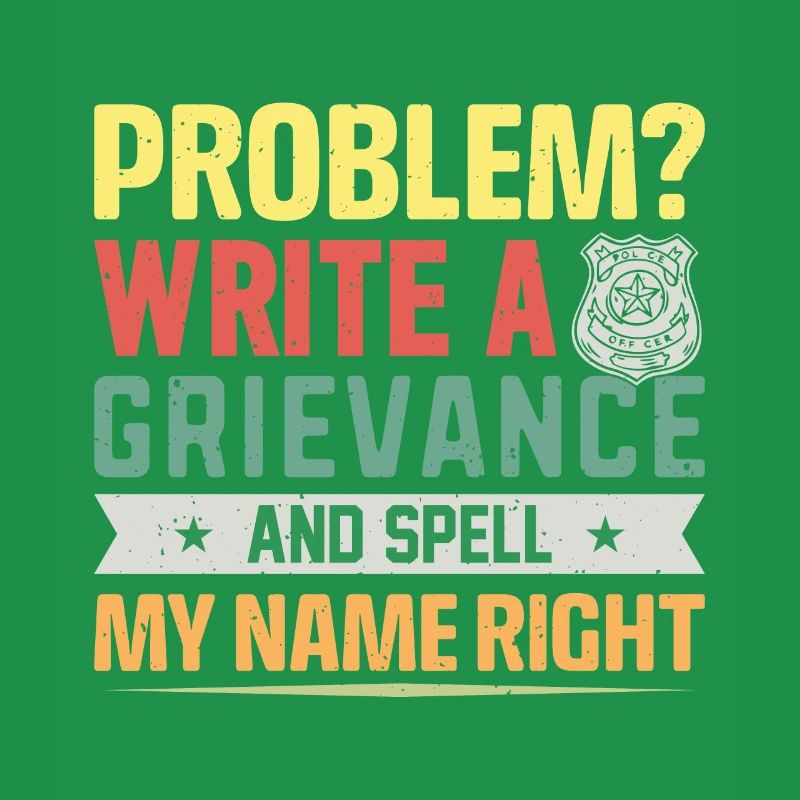Problem? write a grievance .. Jail