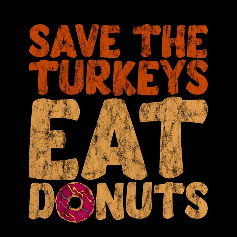 Save The Turkeys, Eat Donuts 3