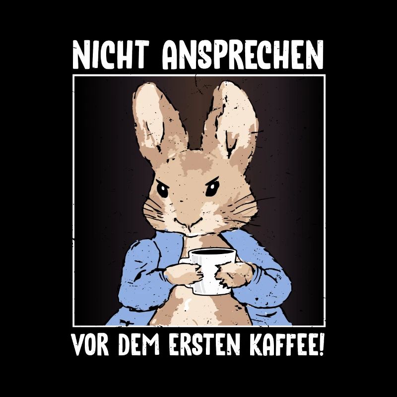 Do not address the rabbit before the first coffee