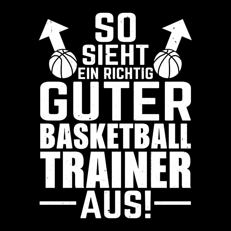So sieht ein richtig guter Baskettball Trainer aus