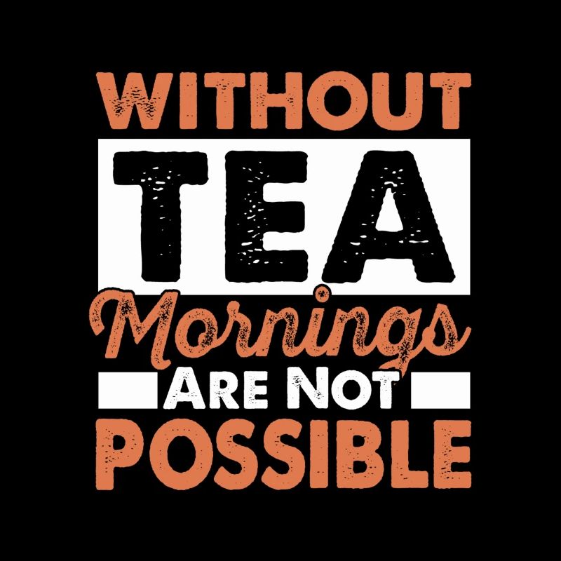 Tea Mornings Chai Drinkers Tea Lovers Chai Tea