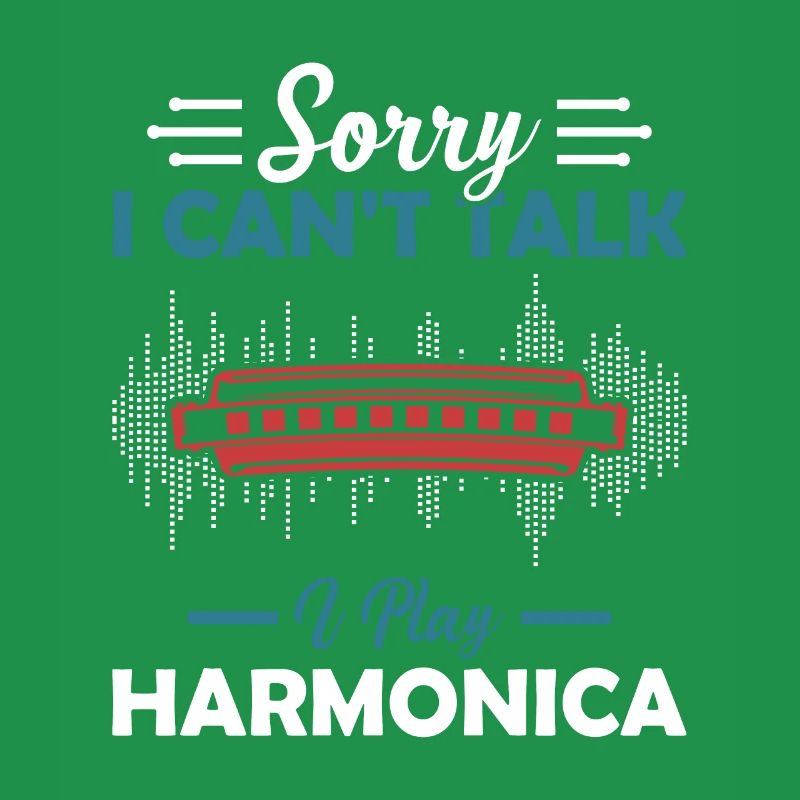 Sorry I Cant Talk I Play Harmonica Harmonica Play