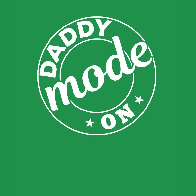 Daddy Father's Day Ideas - Daddy Mode On
