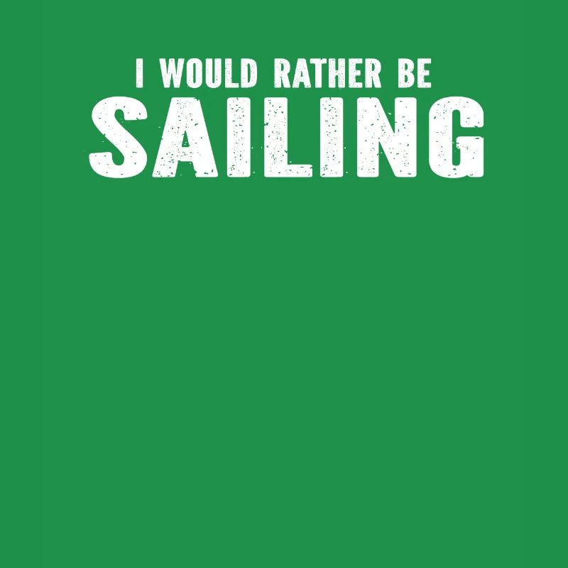 Sailing Sailors - I Would Rather Be Sailing