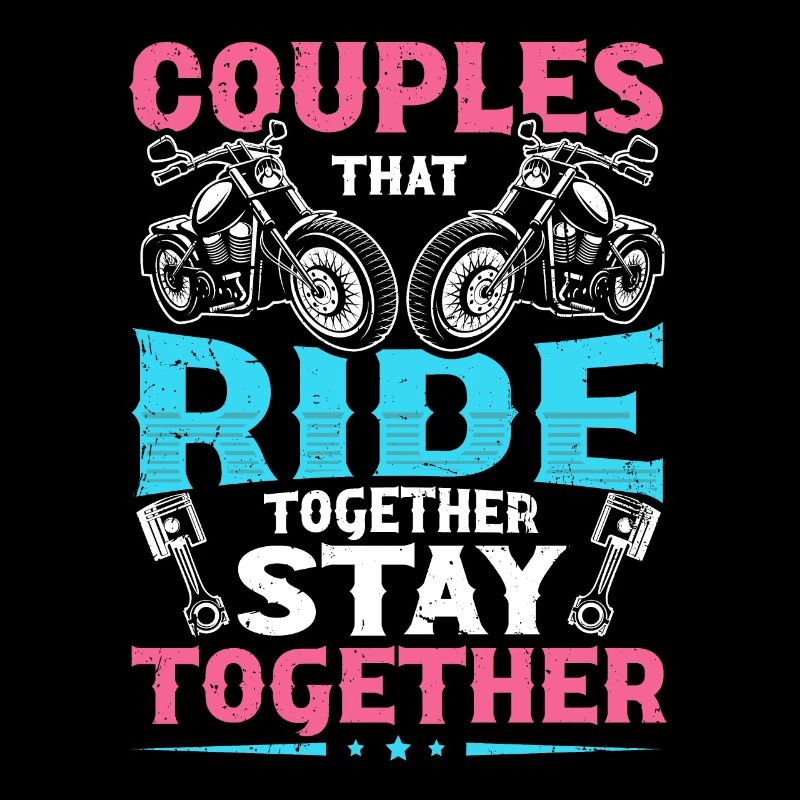 Couples That Ride Together Stay Together Biker