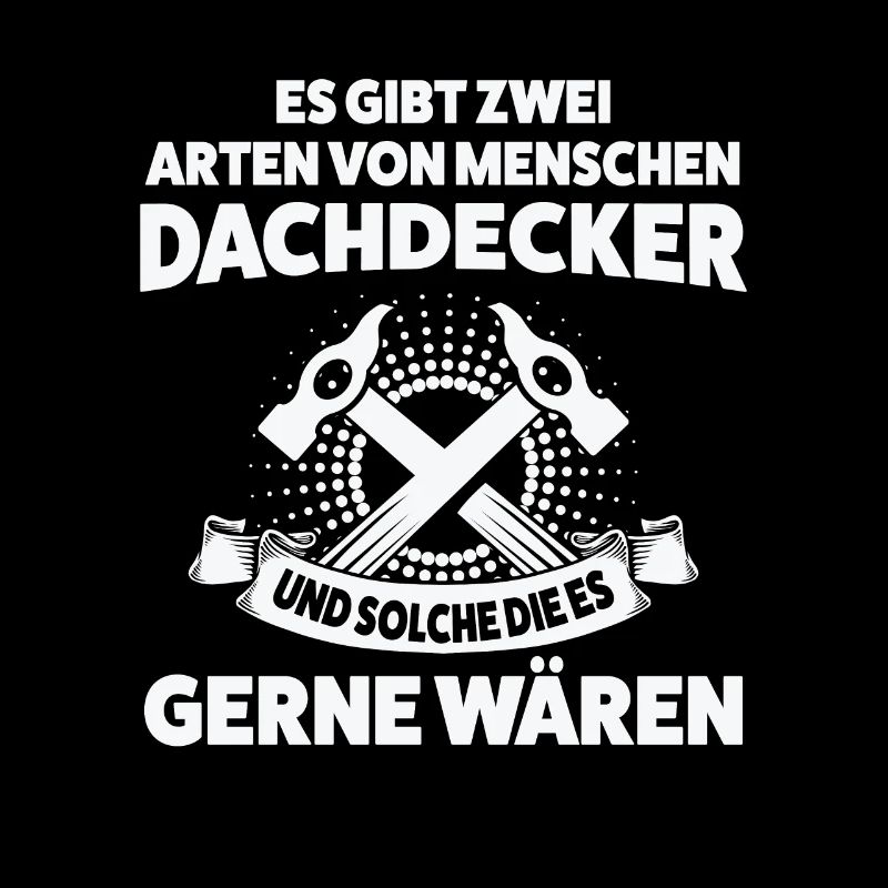 Dachdecker Beruf Dachdecken Geschenk