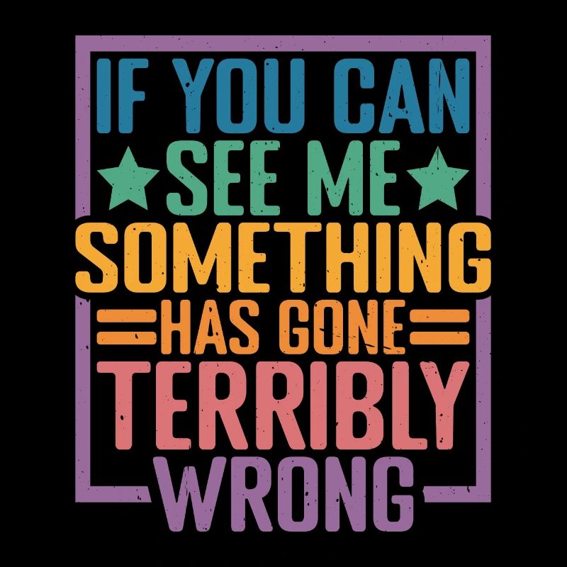 If you can see me, something has gone wrong 10