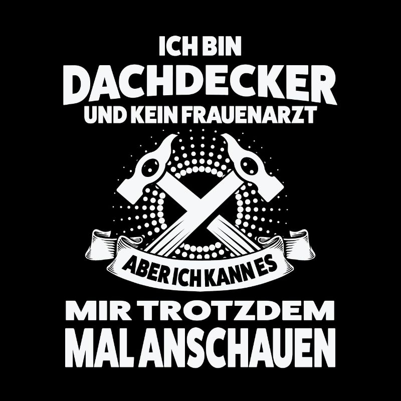 Dachdecker Beruf Dachdecken Geschenk