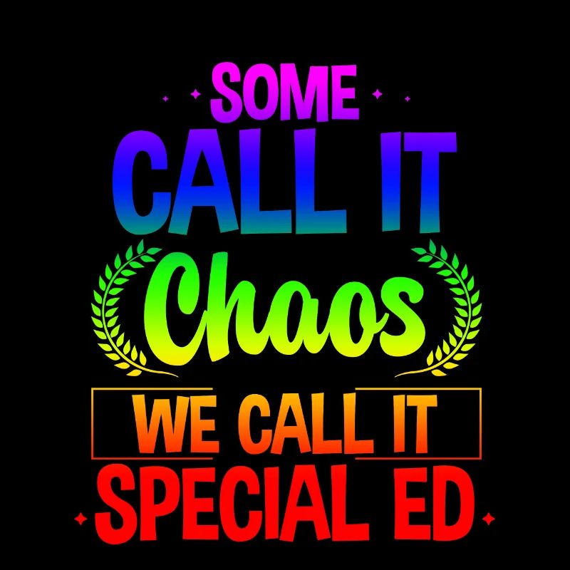 Some Call It Chaos We Call It Special Ed 4