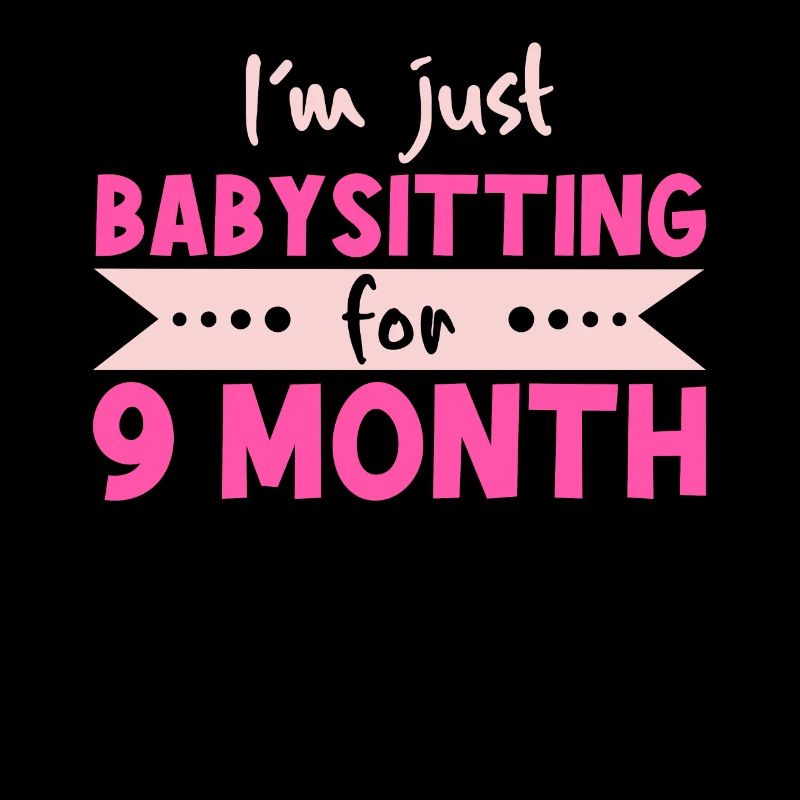 I'm Just Babysitting For 9 Month - Leihmutter