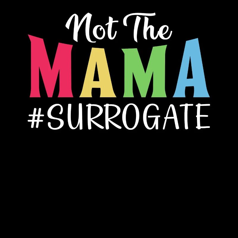 Not the Mama - Leihmutter
