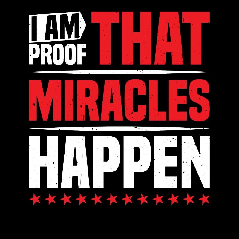 I Am Proof That Miracles Happen 10