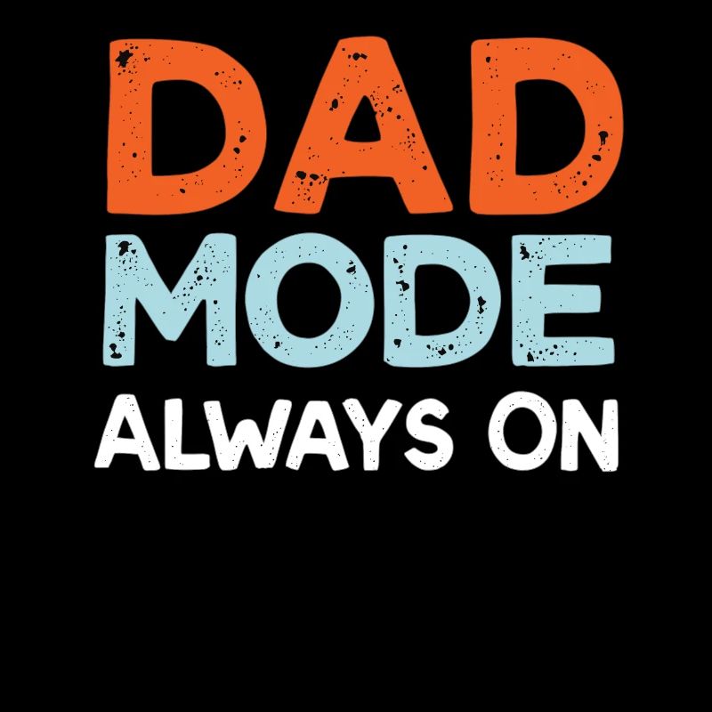 Dad Mode Always On Lustiger Papa Spruch Väter