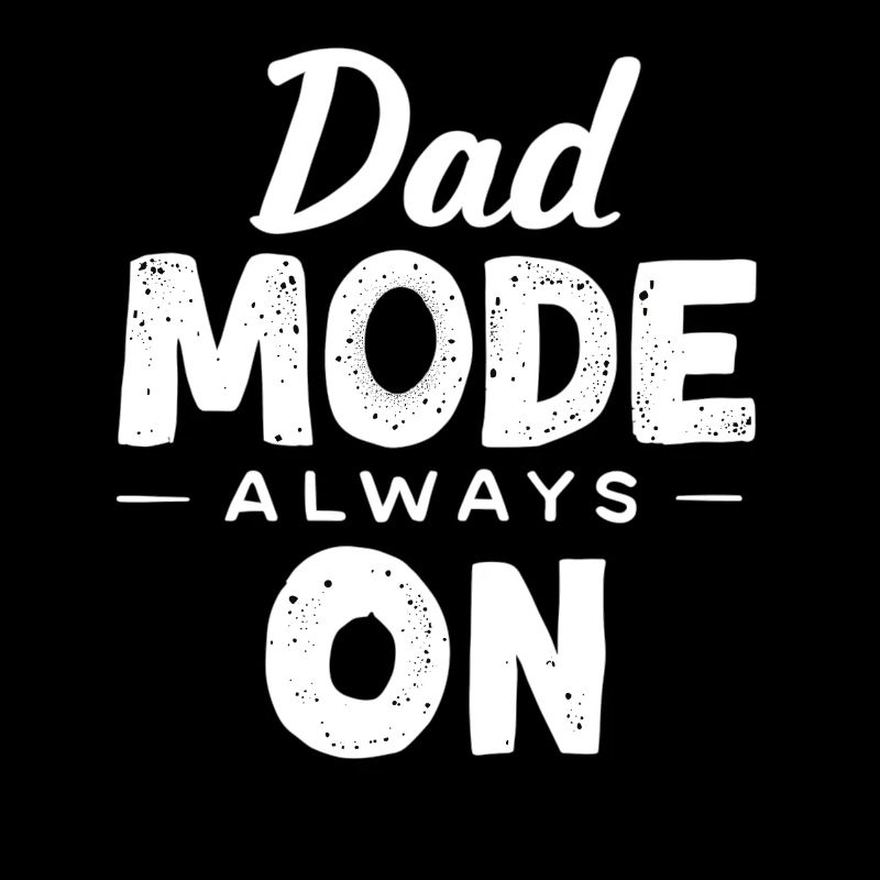 Dad Mode Always On Lustiger Papa Spruch Väter