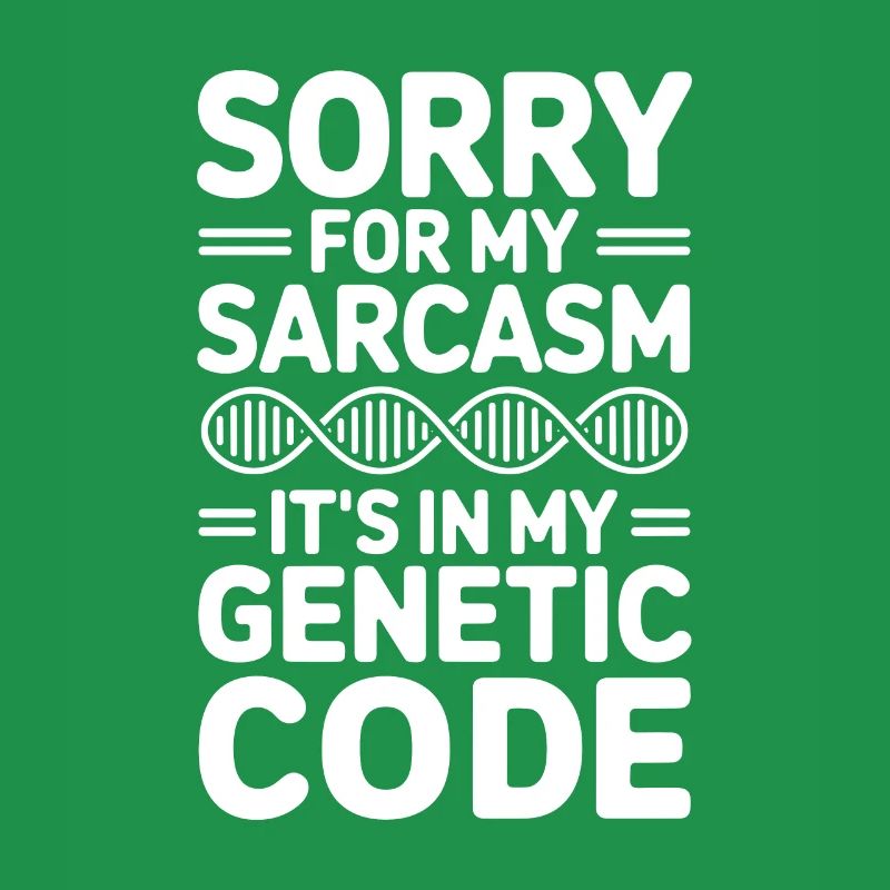 Sarcasm Genes DNA Genetics