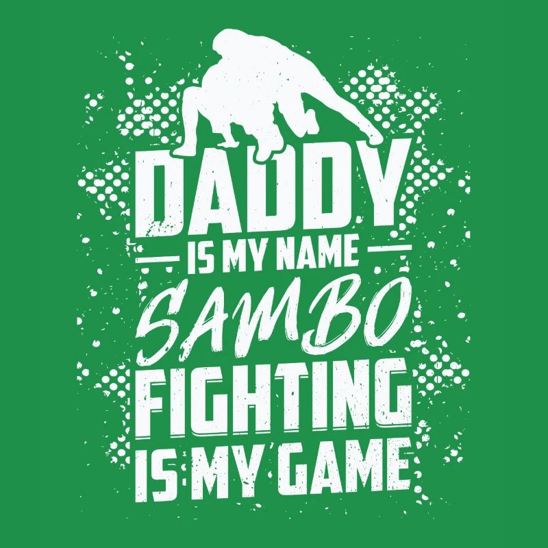 Daddy is my name Sambo fighting is my game - Daddy