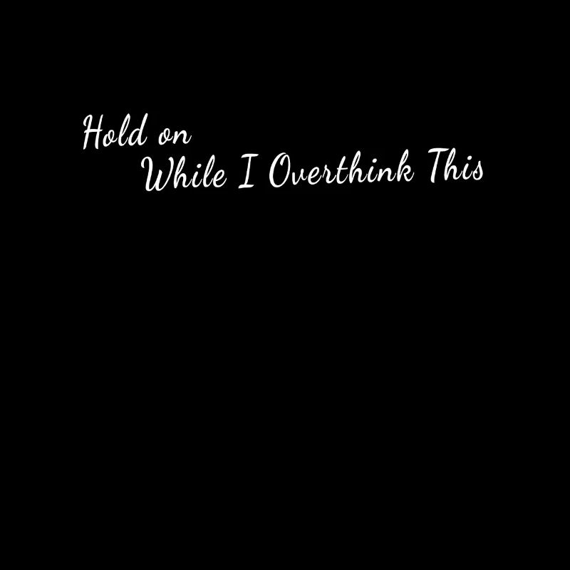 Mental Health Matters - Hold On While I Overthink