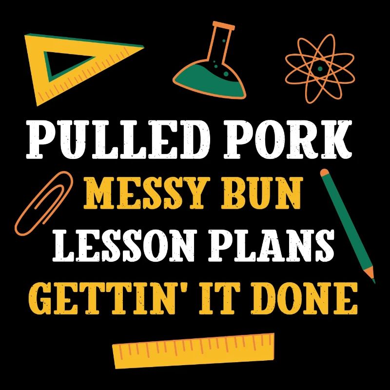 Pulled Pork Messy Bun Lesson Plans Funny Teacher
