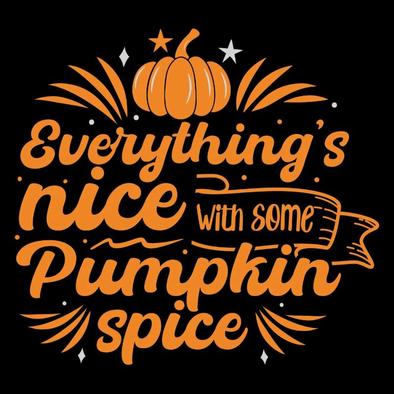 Everything nice with pumpkin spice fall season