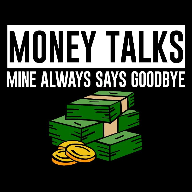 Money Talks, Mine Always Says Goodbye 4