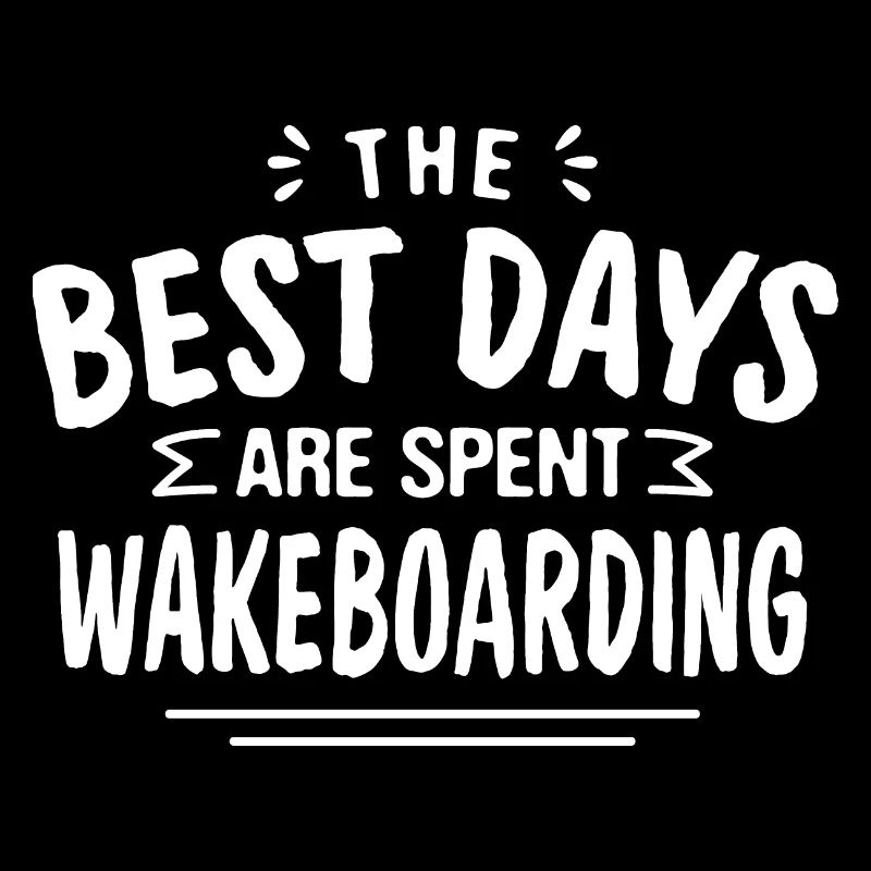 The Best Days Are Spent Wakeboarding Summer