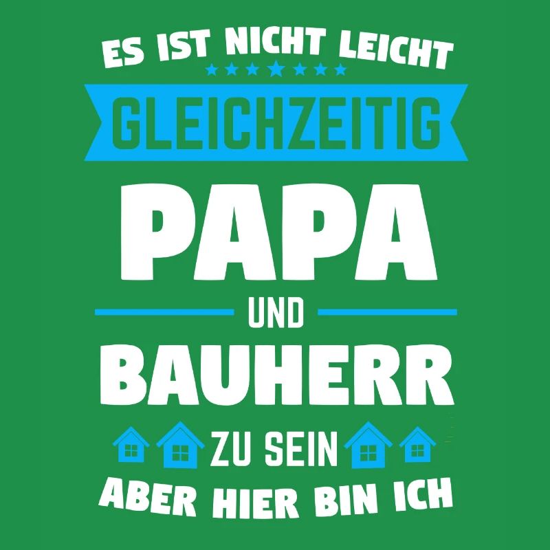 Bauherr Papa Bauherren Einweihungsfeier Geschenk