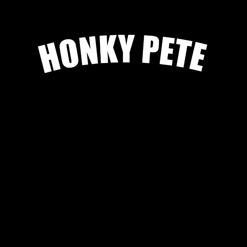 HONKY PETE Honky Pete