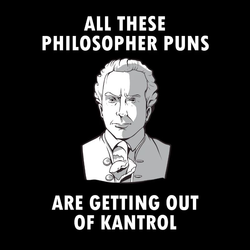 Philosophy Immanuel Kant philosopher saying funny