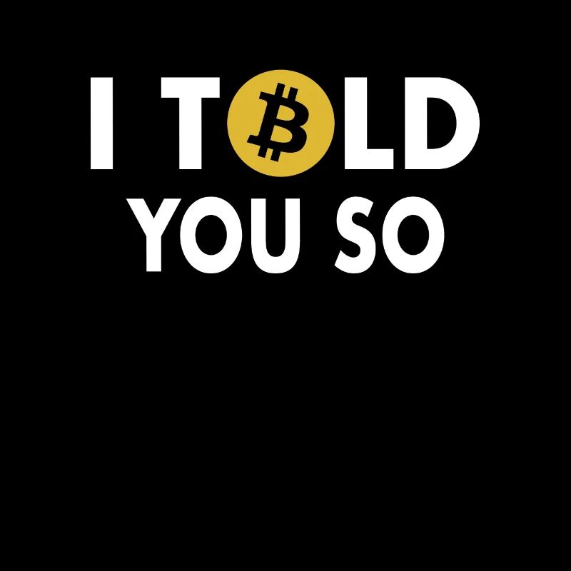 I Told You So Bitcoin Button Kryptowährungen
