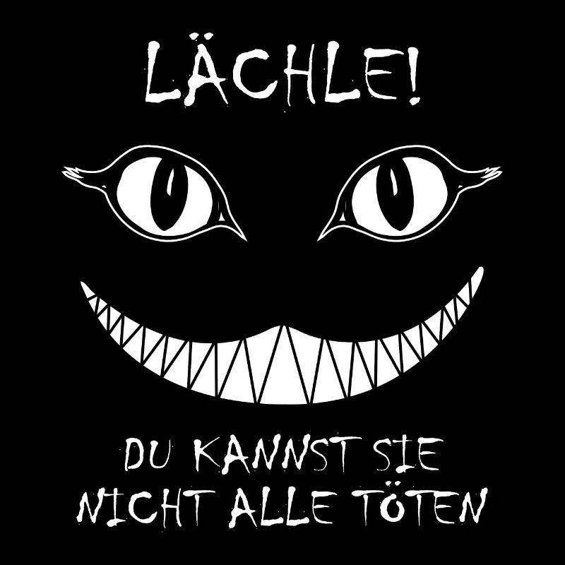 Lächle du Kannst Sie Nicht alle töten Katze