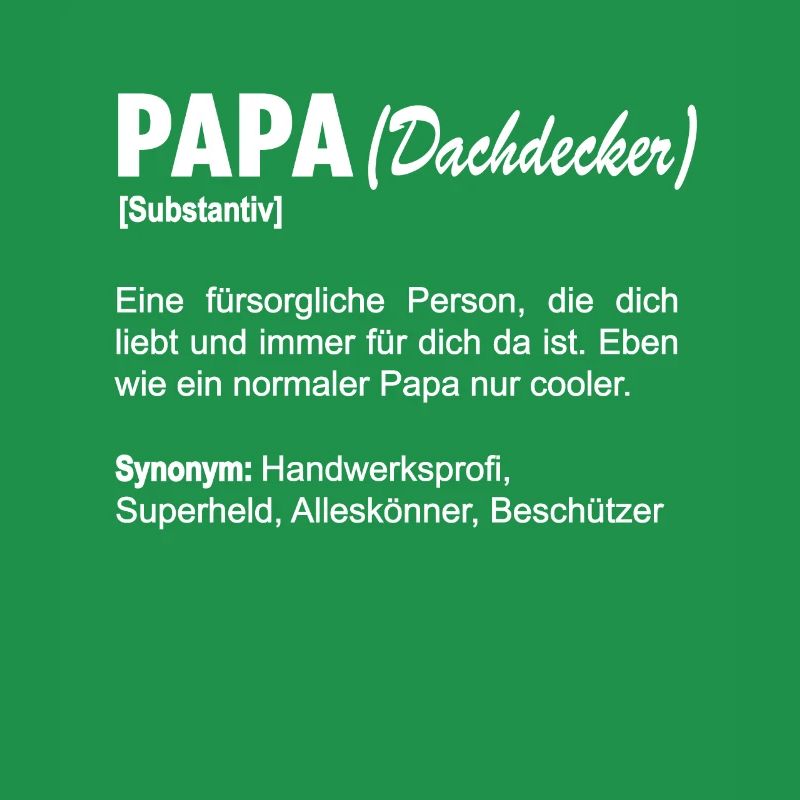 Dachdecker Papa Vater Dachdecken Spruch Vatertag