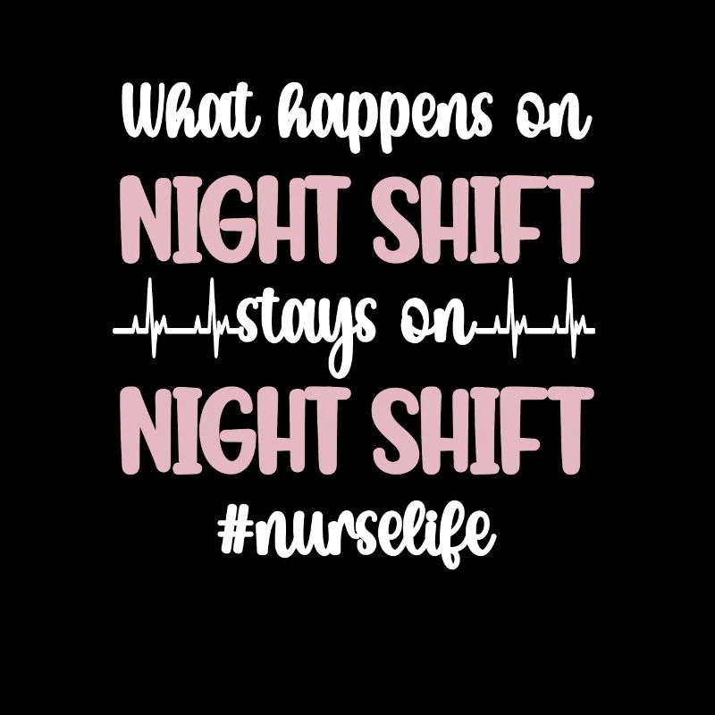 Night shift nurse nurse