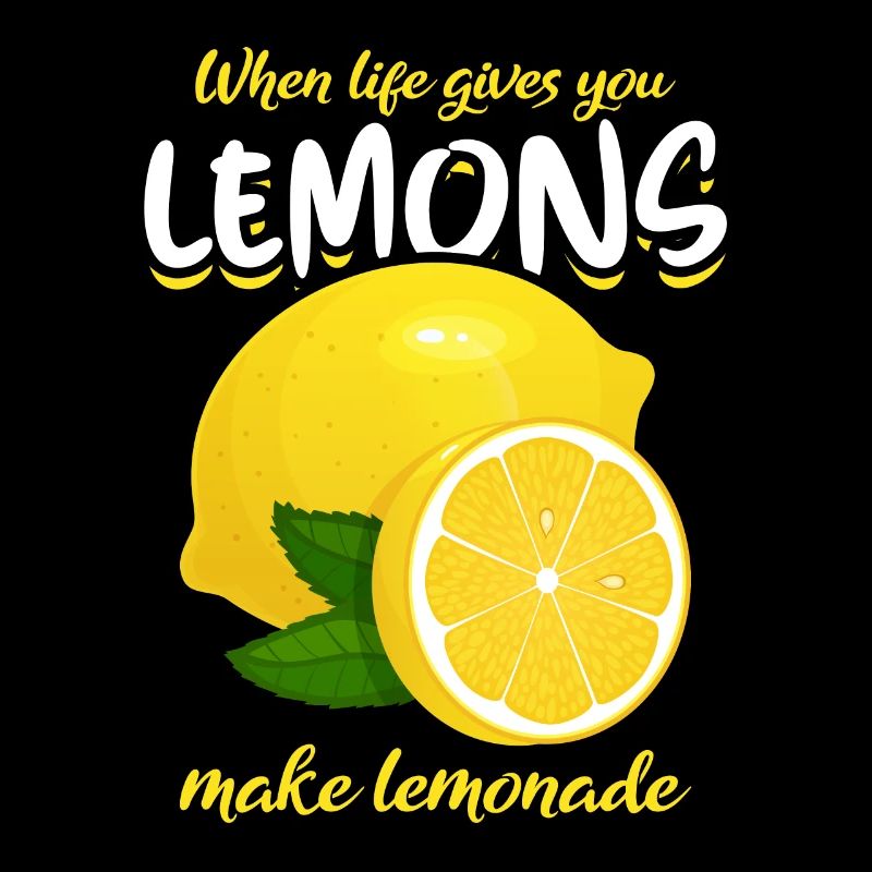 Funny lemon saying make lemonade