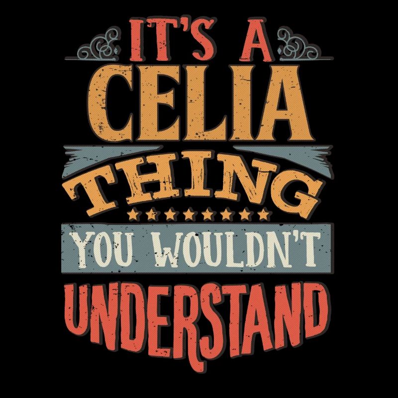 C’est une chose de Celia que vous ne comprendriez pas - Celia