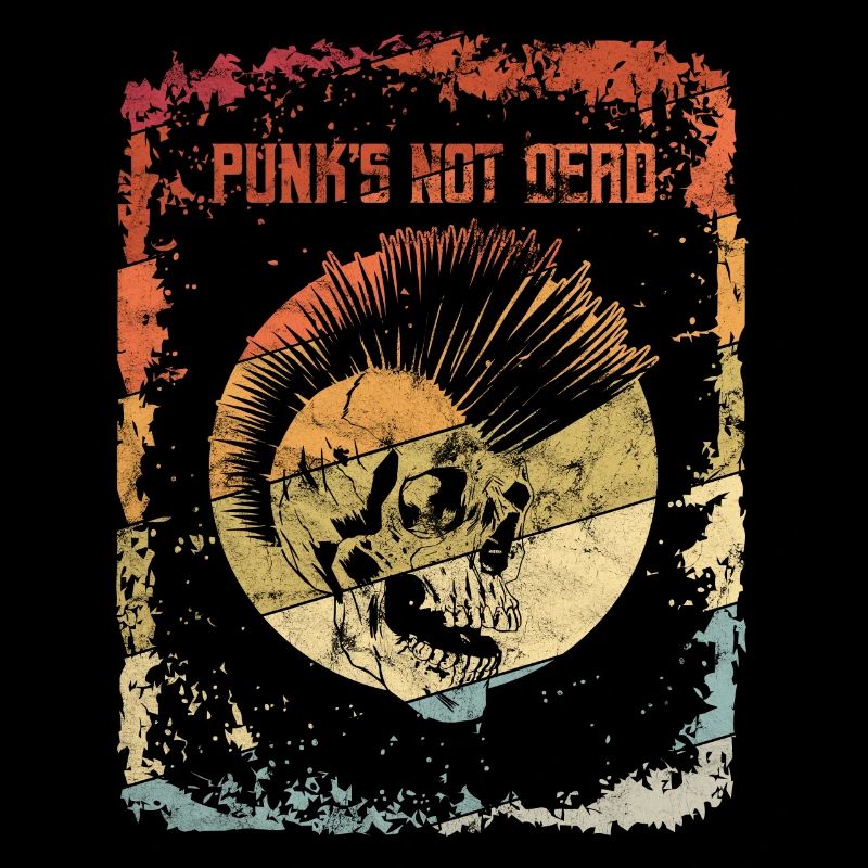 Punk's Not Dead Punk Rock Punker