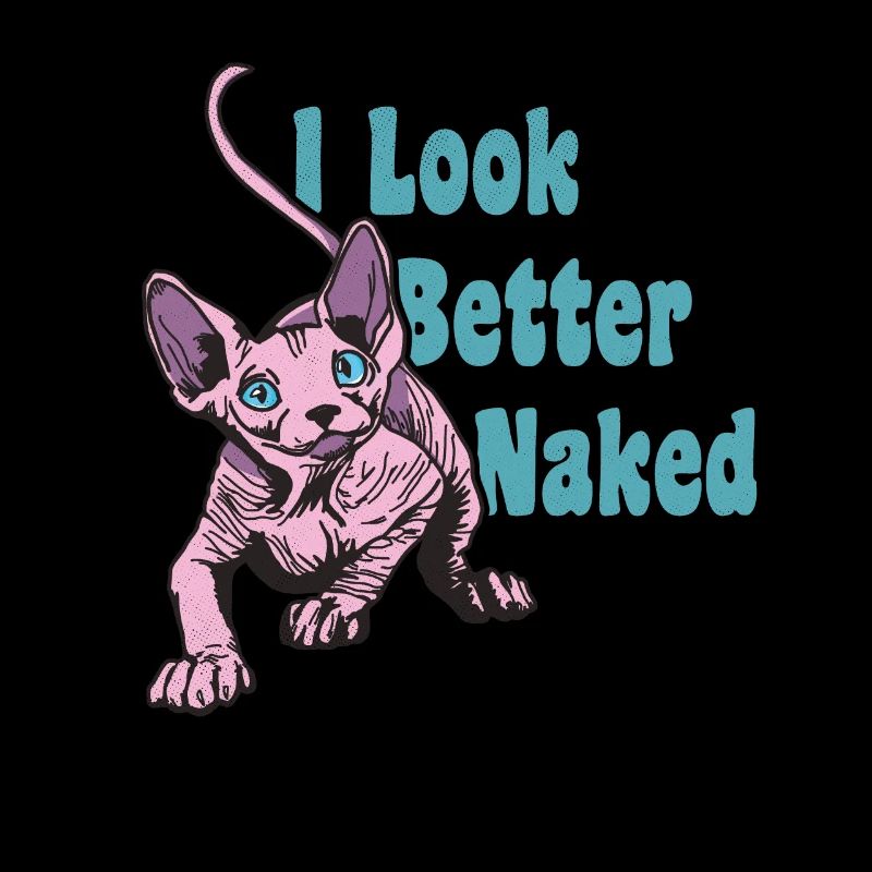 I look better naked Sphynx Katze Nacktkatze